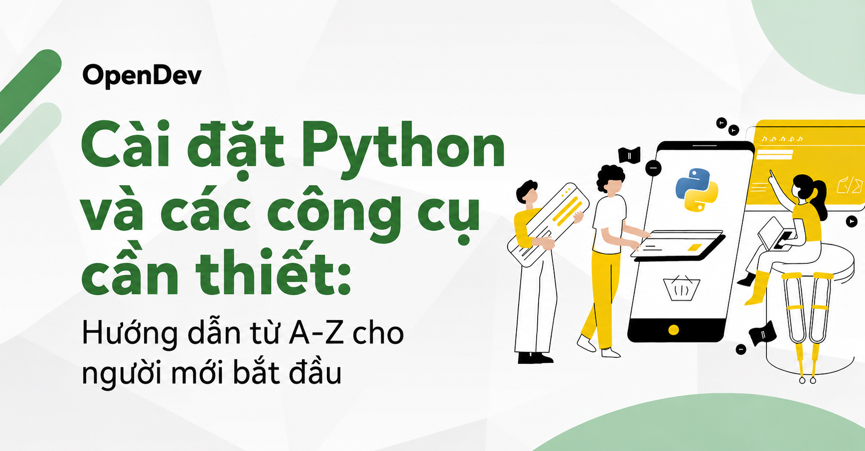 Cài đặt Python và các công cụ cần thiết: Hướng dẫn từ A-Z cho người mới bắt đầu