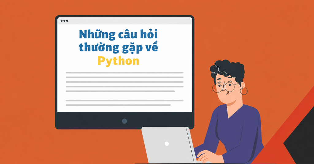 Những câu hỏi thường gặp về Python