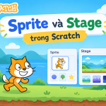 Sprite và Stage trong Scratch